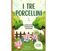 I TRE PORCELLINI: PRIME LETTURE IN STAMPATELLO MAIUSCOLO CON ACTIVITY BOOK: : Fiabe Classiche per Bambini 5-7 anni (STEFABILI)