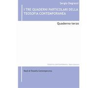 I tre quaderni particolari della teosofia contemporanea (Vol. 3)