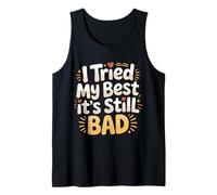 I Tried My Best It's Still Bad Effort Puns Quotes Joke - Camiseta sin Mangas