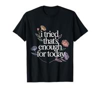I Tried That's Enough For Today Adulto Cansado - Camiseta