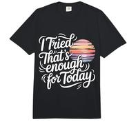 I Tried That's Enough For Today Adulto Cansado - Comfort Colors Adult Heavyweight T-Shirt