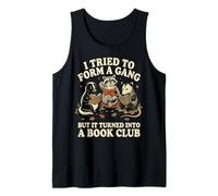 I Tried To Form A Gang But It Turned Into A Book Club Camiseta sin Mangas
