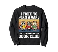 I Tried To Form A Gang But It Turned Into A Book Club Sudadera
