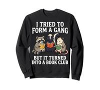I Tried To Form A Gang But It Turned Into A Book Club Sudadera