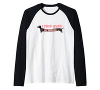 I Trip Over My Wiener Funny Dachshund Lover Camiseta Manga Raglan