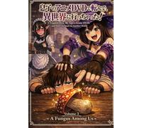 I Tripped Over My Son's Anime DVDs and Now I'm Stuck in Another Wold: Volume 3: A Fungus Among Us