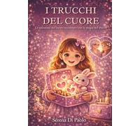 I Trucchi del Cuore: Le emozioni del cuore raccontate con la magia del trucco.