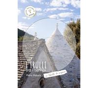 I trulli tra i tempi. Un libretto da scoprire. Ediz. italiana e inglese