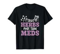 I Trust Herbs More Than Meds Funny Natural Healing Herbolario Camiseta
