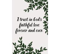 I trust in God's faithful love forever and ever
