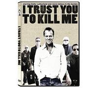I Trust You to Kill Me [Reino Unido] [DVD]