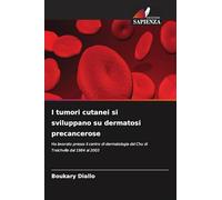 I tumori cutanei si sviluppano su dermatosi precancerose: Ha lavorato presso il centro di dermatologia del Chu di Treichville dal 1984 al 2003