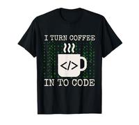 I Turn Coffee Into Code - Funny Software Engineer programmer Camiseta