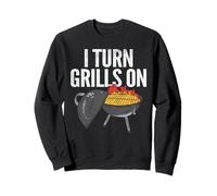 I Turn Grills On Funny Barbacoa BBQ Funny Pitmaster Sudadera