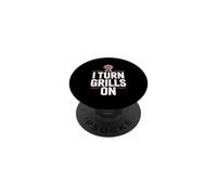 I Turn Grills On PopSockets PopGrip Adhesivo