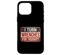 I Turn Wrenches For Therapy Carcasa para iPhone 16 Pro Max