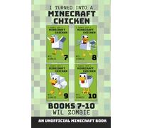 I Turned Into A Minecraft Chicken Books 7-10: Big Bauk Box Set (Stuck In Minecraft)