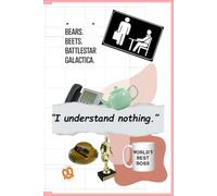I Understand Nothing - The Office-Inspired Notebook: Featuring Iconic Quotes from the Scranton Branch