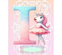 *I* UNICORN BALLERINA LETTER MONOGRAM COMPOSITION NOTEBOOK Diary Journal Cute Fun Whimsical Pink Ballet Dancer Figurine Doll Art: ֍Wide ... Dance Homeschool Kindergarten Grade School