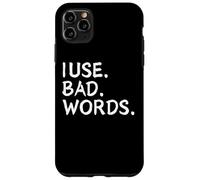 I Use Bad Words Funny Snarky Unfiltered Drinking Party Carcasa para iPhone 11 Pro MAX