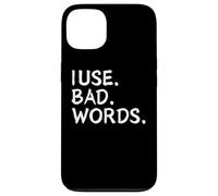 I Use Bad Words Funny Snarky Unfiltered Drinking Party Carcasa para iPhone 13