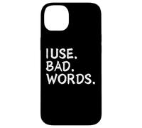 I Use Bad Words Funny Snarky Unfiltered Drinking Party Carcasa para iPhone 14 Plus