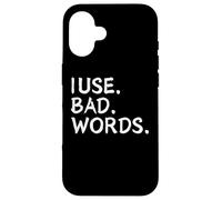 I Use Bad Words Funny Snarky Unfiltered Drinking Party Carcasa para iPhone 16