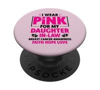 I Use Pink For My Daughter In-Law Concientización sobre el cáncer de Mama PopSockets PopGrip Adhesivo