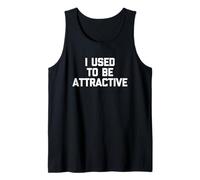 I Used To Be Attractive - Novedad sarcástica Divertida Camiseta sin Mangas
