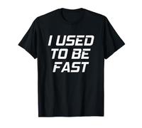 I Used to be Fast Funny Running Runner Camiseta