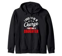 I Used To Be In Charge Then I Had A Daughter Fathers Day Sudadera con Capucha
