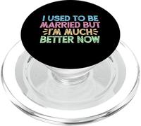 I Used To Be Married But I'm Much Better Now PopSockets PopGrip para MagSafe