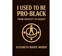 I Used to Be Pro-Black:: From Identity to Divinity