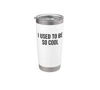 I used to be so cool humor nostálgico divertido Vaso térmico de acero inoxidable de doble pared