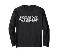 I Used To Care But I Take A Pill Funny Witty Raunchy Cita Manga Larga