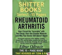 I Used to Have Rheumatoid Arthritis How I Cured THE "Incurable" with Two Cheap, Over-the-counter Minerals (and Why Your Doctor Still Doesn't Know): Permanent remission of R.A., diabetes & Tinnitus.