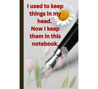 I Used to Keep Things in My Head… Now I Keep Them in This Notebook: A Hilarious 120-Page Journal for Forgetful People | Gag Gift for Coworkers, ... Who Needs to Write It Down Before They Forget