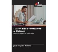 I valori nella formazione a distanza: Verso una didattica con valori umani
