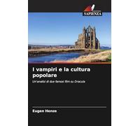 I vampiri e la cultura popolare: Un'analisi di due famosi film su Dracula