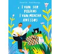 I van ser feliços i van menjar anissos