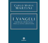 I Vangeli. Esercizi spirituali per la vita cristiana (Saggistica)