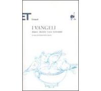 I Vangeli. Marco Matteo Luca Giovani