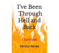 I’ve Been through Hell and Back: I Survived