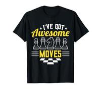 I’ve Got Awesome Moves Funny Chess Design Camiseta
