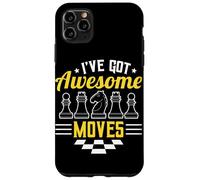 I’ve Got Awesome Moves Funny Chess Design Carcasa para iPhone 11 Pro MAX
