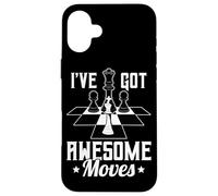 I’ve Got Awesome Moves Funny Chess Design Carcasa para iPhone 16 Plus