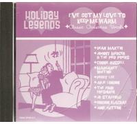 I Ve Got Love to Keep Me Warm - Holiday Legends: I've Got Love to Keep Warm