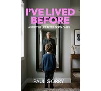 I’ve Lived Before. A Study Of Life After Death Cases.: The most disturbing evidence against death being final.