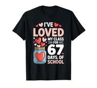 I’ve Loved My Class for 67 Days of School Hearts Teacher Camiseta