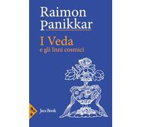 I Veda e gli inni cosmici (Di fronte e attr. Opera omnia Panikkar)